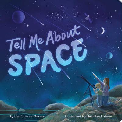 Tell Me about Space - Lisa Varchol Perron
