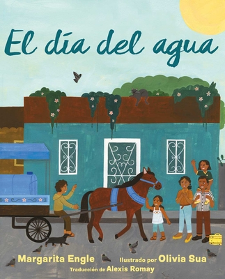 El Da del Agua (Water Day) - Margarita Engle