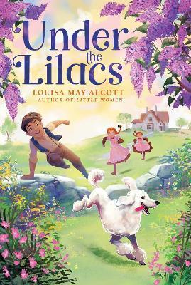 Under the Lilacs - Louisa May Alcott
