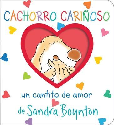 Cachorro Cariñoso (Snuggle Puppy!): Un Cantito de Amor - Sandra Boynton