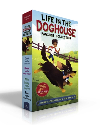 Life in the Doghouse Pawsome Collection (Boxed Set): Elmer and the Talent Show; Moose and the Smelly Sneakers; Millie, Daisy, and the Scary Storm; Fin - Danny Robertshaw