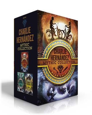 Charlie Hernández Mythic Collection (Boxed Set): Charlie Hernández & the League of Shadows; Charlie Hernández & the Castle of Bones; Charlie Hernández - Ryan Calejo