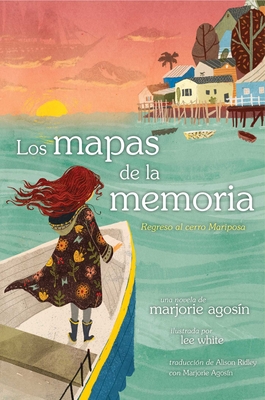 Los Mapas de la Memoria (the Maps of Memory): Regreso Al Cerro Mariposa - Marjorie Agosin