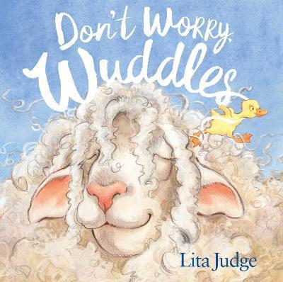 Don't Worry, Wuddles - Lita Judge