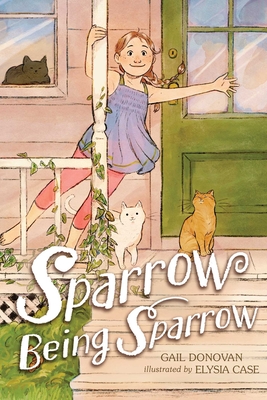 Sparrow Being Sparrow - Gail Donovan