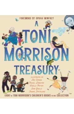 A Toni Morrison Treasury: The Big Box; The Ant or the Grasshopper?; The Lion or the Mouse?; Poppy or the Snake?; Peeny Butter Fudge; The Tortois - Toni Morrison