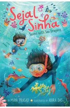 Coperta cărții 'Sejal Sinha Swims with Sea Dragons - Maya Prasad'