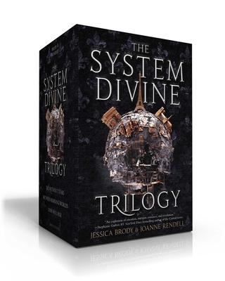 The System Divine Trilogy (Boxed Set): Sky Without Stars; Between Burning Worlds; Suns Will Rise - Jessica Brody