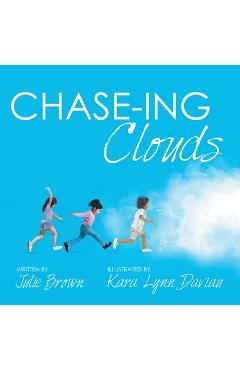 Coperta cărții 'Chase-Ing Clouds - Julie Brown'