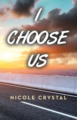 I Choose Us - Nicole Crystal