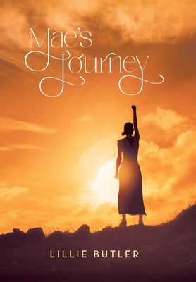 Mae's Journey - Lillie Butler