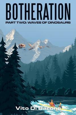 Botheration: Part Two: Waves of Dinosaurs - Vito Dibarone
