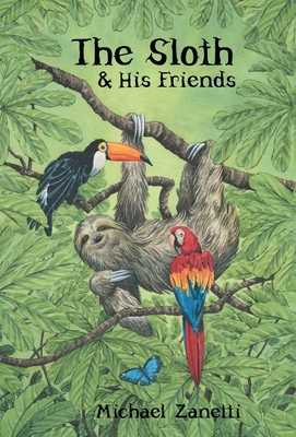 The Sloth and His Friends - Michael Zanetti