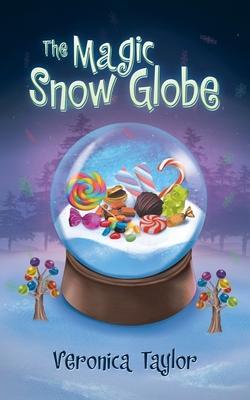 The Magic Snow Globe - Veronica Taylor