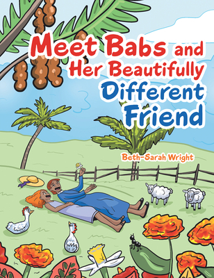 Meet Babs and Her Beautifully Different Friend - Beth-sarah Wright