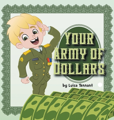 Your Army of Dollars - Luisa Tennant