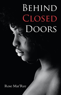Behind Closed Doors - Rose Mar'ree