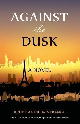 Against the Dusk - Brett Andrew Strange