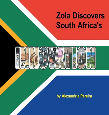 Zola Discovers South Africa's Innovation: The Mystery of History - Alexandria Pereira