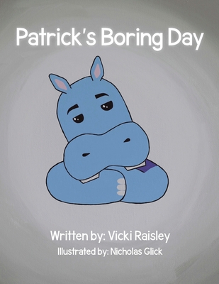 Patrick's Boring Day - Vicki Raisley