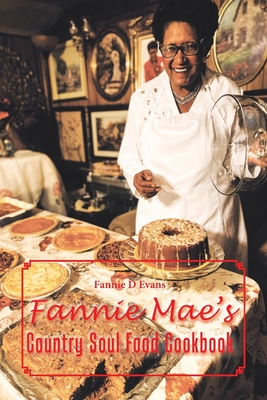 Fannie Mae's Country Soul Food Cookbook - Fannie D. Evans
