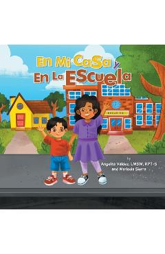 Coperta cărții 'En Mi Casa Y En La Escuela - Angelita Valdez Lmsw Rpt-s'