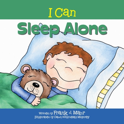 I Can Sleep Alone - Frank J. Mahr