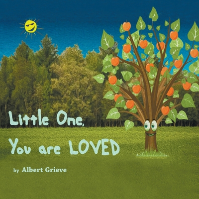 Little One, You Are Loved - Albert Grieve