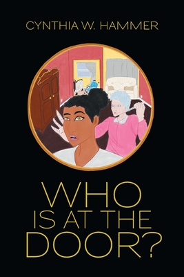 Who Is at the Door? - Cynthia W. Hammer