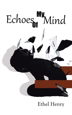 Coperta cărții 'Echoes of My Mind - Ethel Henry'