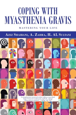 Coping with Myasthenia Gravis - Aziz Shaibani