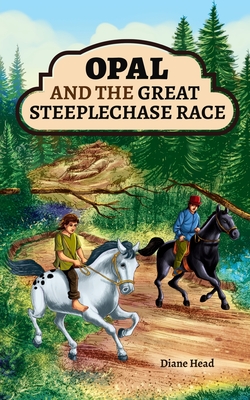 Opal and the Great Steeplechase Race - Diane Head