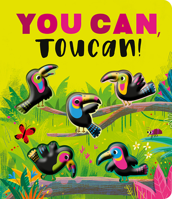You Can, Toucan! - Rosamund Lloyd