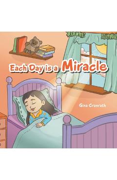 Each Day Is a Miracle - Gina Cronrath