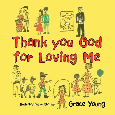 Thank You God for Loving Me - Grace Young