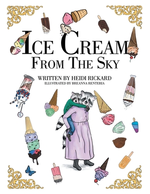 Ice Cream from the Sky - Heidi Rickard