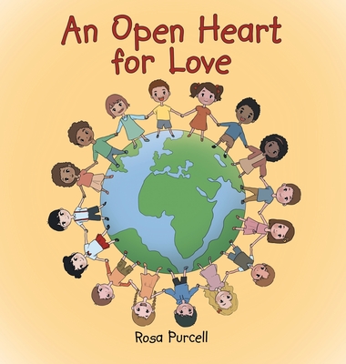 An Open Heart for Love - Rosa Purcell