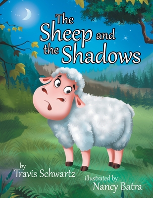 The Sheep and the Shadows - Travis Schwartz