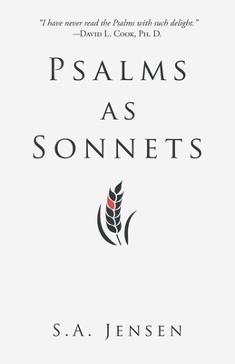 Psalms as Sonnets - S. A. Jensen