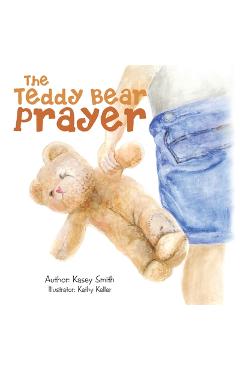 Coperta cărții 'The Teddy Bear Prayer - Kasey Smith'