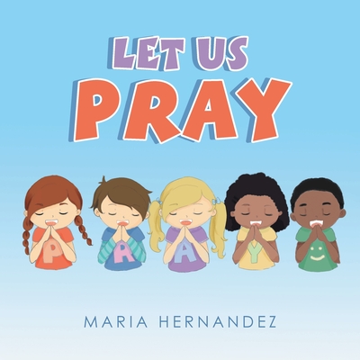 Let Us Pray - Maria Hernandez