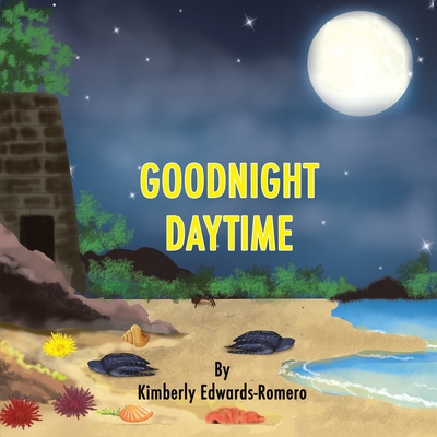 Coperta cărții 'Goodnight Daytime - Kimberly Edwards-romero'