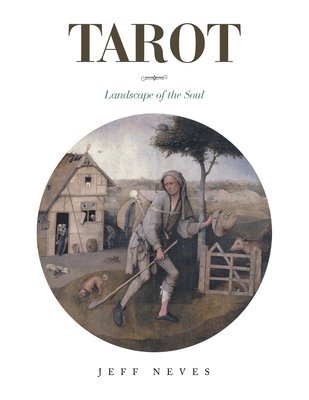 Tarot: Landscape of the Soul - Jeff Neves