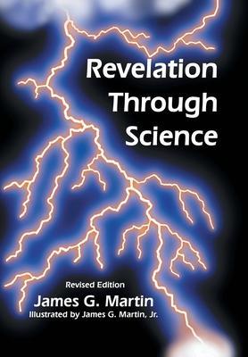Revelation Through Science - James G. Martin