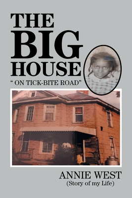 The Big House: On Tick Bite Rd - Annie West