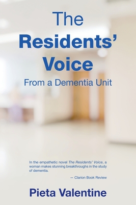 The Residents' Voice: From a Dementia Unit - Pieta Valentine