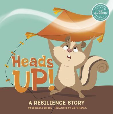 Heads Up!: A Resilience Story - Shoshana Stopek