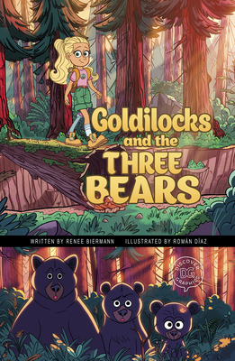 Goldilocks and the Three Bears: A Discover Graphics Fairy Tale - Renee Biermann