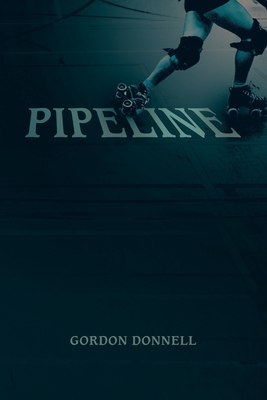 Pipeline - Gordon Donnell