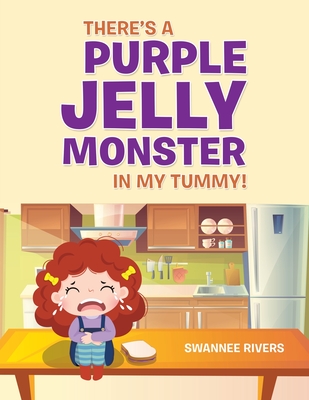 There's a Purple Jelly Monster in My Tummy! - Swannee Rivers